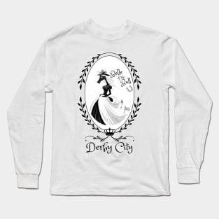 Derby City Collecction: Belle of the Ball 1 Long Sleeve T-Shirt